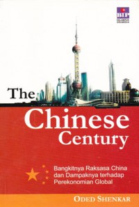 Image of The Chinese Century : Bangkitnya Raksasa China dan Dampaknya Terhadap Perekonomian